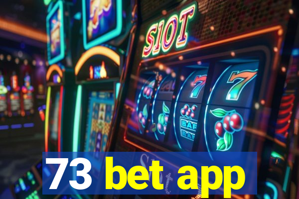 73 bet app